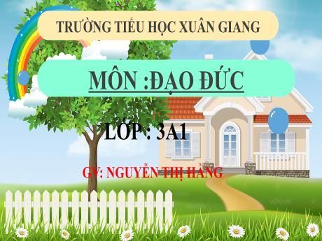 Bài giảng Đạo đức 3 (Kết nối tri thức) - Bài 7: Khám phá bản thân (Tiết 3) - Năm học 2022-2023 - Nguyễn Thị Hằng