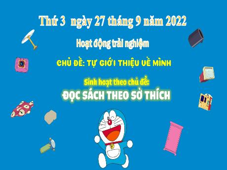 Bài giảng Hoạt động trải nghiệm 3 (Kết nối tri thức) - Bài: Đọc sách theo sở thích - Năm học 2022-2023 - Nguyễn Thị Hằng