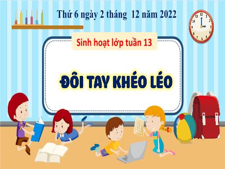 Bài giảng Hoạt động trải nghiệm 3 (Kết nối tri thức) - Bài: Đôi tay khéo léo - Năm học 2022-2023 - Nguyễn Thị Hằng