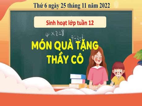 Bài giảng Hoạt động trải nghiệm 3 (Kết nối tri thức) - Bài: Món quà tặng thầy cô - Năm học 2022-2023 - Nguyễn Thị Hằng