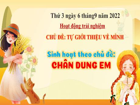 Bài giảng Hoạt động trải nghiệm 3 (Kết nối tri thức) - Chủ đề: Tự giới thiệu về mình - Năm học 2022-2023 - Nguyễn Thị Loan