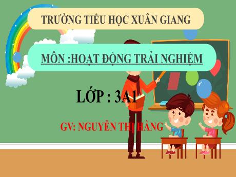 Bài giảng Hoạt động trải nghiệm 3 (Kết nối tri thức) - Tuần 20 - Bài: Ăn uống ngoài hàng quán - Năm học 2022-2023 - Nguyễn Thị Hằng