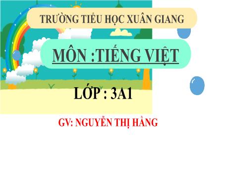Bài giảng Tiếng Việt 3 (Kết nối tri thức) - Bài 10 (Đọc): Quả hồng của thỏ con - Năm học 2022-2023 - Nguyễn Thị Hằng