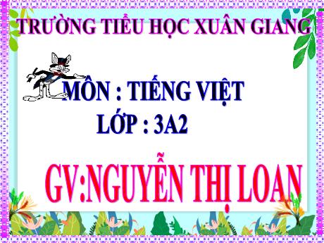 Bài giảng Tiếng Việt 3 (Kết nối tri thức) - Bài 11 (Đọc): Lời giải Toán đặc biệt - Năm học 2022-2023 - Nguyễn Thị Loan