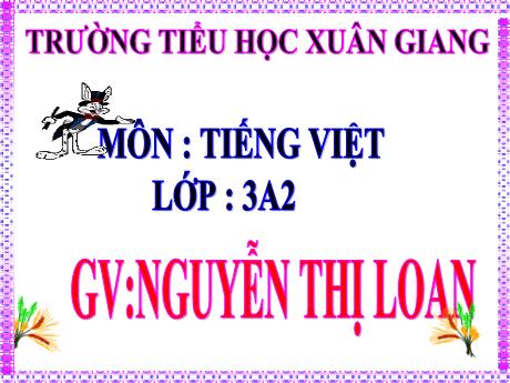 Bài giảng Tiếng Việt 3 (Kết nối tri thức) - Bài 12 (Đọc): Bài tập làm văn - Năm học 2022-2023 - Nguyễn Thị Loan