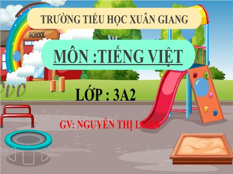 Bài giảng Tiếng Việt 3 (Kết nối tri thức) - Bài 13 (Đọc): Mèo đi câu cá - Năm học 2022-2023 - Nguyễn Thị Loan