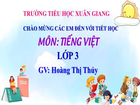 Bài giảng Tiếng Việt 3 (Kết nối tri thức) - Bài 15 (Đọc): Thư viện - Năm học 2022-2023 - Hoàng Thị Thủy