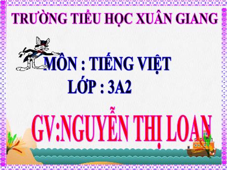 Bài giảng Tiếng Việt 3 (Kết nối tri thức) - Bài 17 (Nghe viết): Lời giải toán đặc biệt - Năm học 2022-2023 - Nguyễn Thị Loan