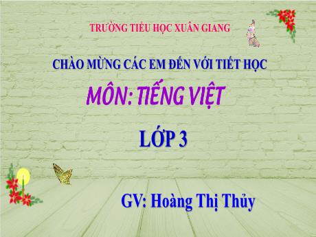 Bài giảng Tiếng Việt 3 (Kết nối tri thức) - Bài 17 (Nghe viết): Thư viện (Tiết 3) - Năm học 2022-2023 - Hoàng Thị Thủy