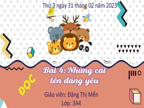 Bài giảng Tiếng Việt 3 (Kết nối tri thức) - Bài 4 (Đọc): Những cái têm đáng yêu - Năm học 2022-2023 - Đặng Thị Mến