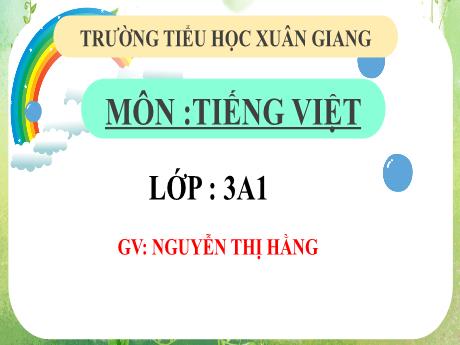 Bài giảng Tiếng Việt 3 (Kết nối tri thức) - Bài 9 (Đọc): Lời kêu gọi toàn dân tập thể dục - Năm học 2022-2023 - Nguyễn Thị Hằng