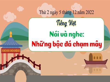 Bài giảng Tiếng Việt 3 (Kết nối tri thức) - Bài (Nghe viết): Những bậc đá chạm mây (Tiếp) - Năm học 2022-2023 - Nguyễn Thị Hằng