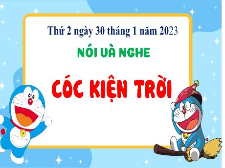 Bài giảng Tiếng Việt 3 (Kết nối tri thức) - Bài (Nói và nghe): Cóc kiện trời - Năm học 2022-2023 - Nguyễn Thị Hằng