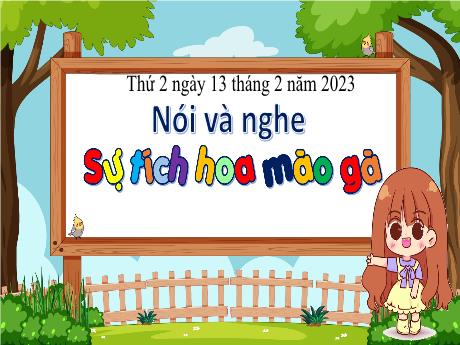 Bài giảng Tiếng Việt 3 (Kết nối tri thức) - Bài (Nói và nghe): Sự tích hoa mào gà - Năm học 2022-2023 - Nguyễn Thị Hằng