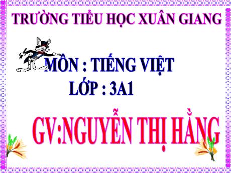 Bài giảng Tiếng Việt 3 (Kết nối tri thức) - Luyện tập: Mở rộng vốn từ về nhà trường, câu hỏi - Năm học 2022-2023 - Nguyễn Thị Hằng