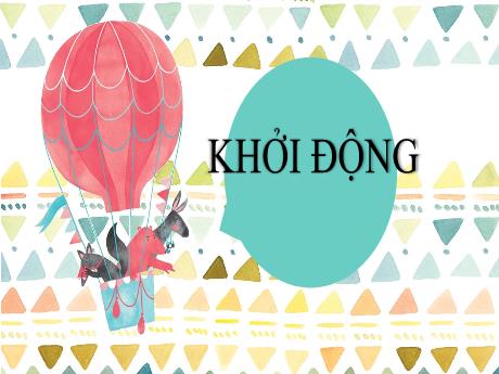 Bài giảng Tiếng Việt 3 (Kết nối tri thức) - Tuần 5 - Bài 10: Từ ngữ chỉ đặc điểm câu nêu đặc điểm (Tiết 3) - Năm học 2022-2023 - Nguyễn Thị Hằng