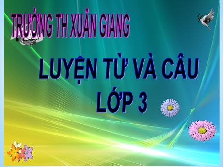 Bài giảng Tiếng Việt 3 (Luyện từ và câu) - Bài: Đặt và trả lời câu hỏi bằng gì? Dấu hai chấm - Năm học 2021-2022 - Nguyễn Thị Hằng