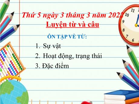 Bài giảng Tiếng Việt 3 (Luyện từ và câu) - Ôn tập về từ: Sự vật, hoạt động, trạng thái, đặc điểm - Năm học 2021-2022 - Đinh Thị Mai