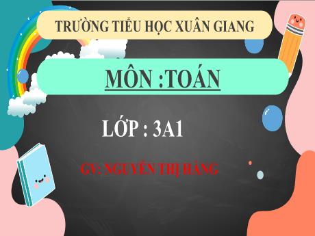 Bài giảng Toán 3 (Kết nối tri thức) - Bài 79: Ôn tập hình học và đo lường - Năm học 2022-2023 - Nguyễn Thị Hằng