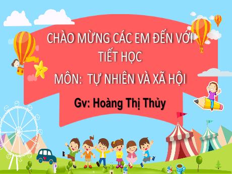 Bài giảng Tự nhiên và xã hội 3 (Kết nối tri thức) - Bài 3: Vệ sinh xung quanh (Tiết 1) - Năm học 2022-2023 - Hoàng Thị Thủy