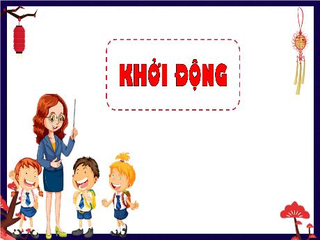 Bài giảng Tự nhiên xã hội 3 (Kết nối tri thức) - Bài: Ôn tập cuối học kì 2 - Năm học 2022-2023 - Nguyễn Thị Hằng